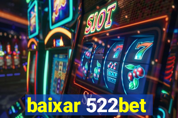 baixar 522bet